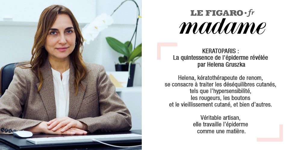 Keratoparis- Héléna Gruszka - Le Figaro Madame